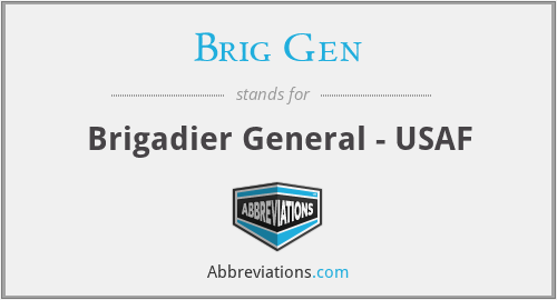 Brig Gen - Brigadier General - USAF